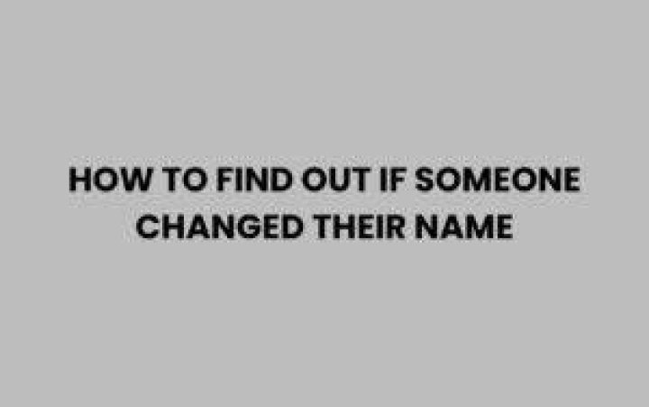How To Find Someone That Changed Their Name